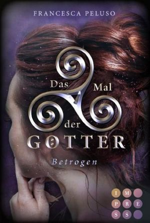 [Das Mal der Götter 03] • Betrogen